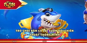 Iwin - Cách Bắn Cá Chuẩn Giúp Tăng Tỷ Lệ Trúng Thưởng