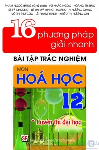 16 phương pháp giải nhanh bài tập trắc nghiệm hoá học 12