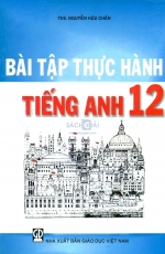 Bài tập thực hành Tiếng Anh 12