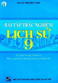 Bài tập trắc nghiệm Lịch Sử 9