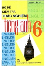 Bộ đề trắc nghiệm Tiếng Anh 6