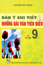 Dàn ý chi tiết và những bài văn tiêu biểu lớp 9