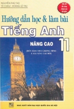 Hướng dẫn học và làm bài Tiếng Anh 11 Nâng cao