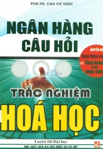 Ngân hàng câu hỏi trắc nghiệm Hoá Học - Quyển hạ
