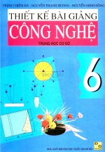 Thiết kế bài giảng Công nghệ 6