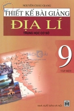 Thiết kế bài giảng Địa Lí 9, tập 1