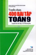 Tuyển chọn 400 bài tập Toán 9
